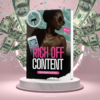 rich off content. how to be a content creator